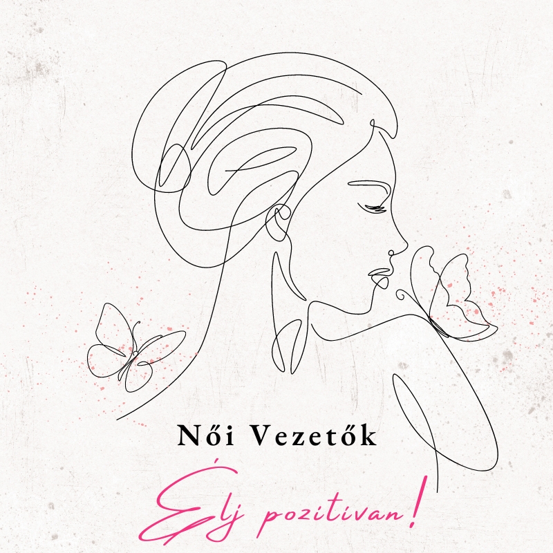 Női Vezetők: Élj pozitívan!
